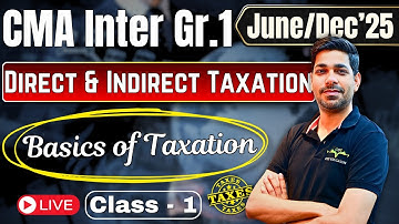 CMA Inter Gr.1 Direct And Indirect Taxation  Class - 1 June & Dec