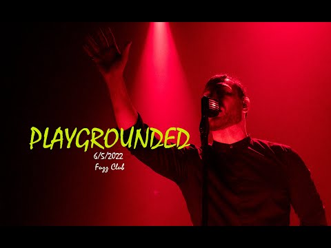 PLAYGROUNDED – a road out of the flood @Fuzz (Athens, May 6, 2022)