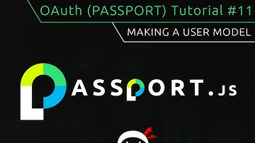 OAuth (Passport.js) Tutorial #11 - Making a User Model