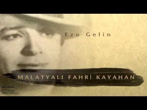Malatyalı Fahri Kayahan - Ezo Gelin [ Sarı Kurdela © 2000 Kalan Müzik ]
