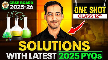 Solutions | Oneshot | Latest PYQ✅ |Class 12 Chemistry | CBSE BOARD |2025-26 | Sourabh Raina