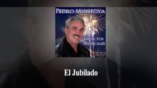 El Jubilado   Pedro Montoya