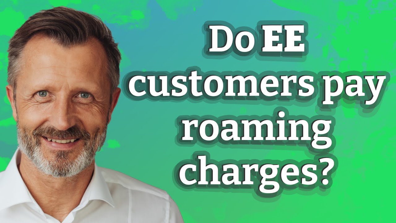 Do EE customers pay roaming charges? YouTube