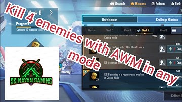 Kill 4 enemies with AWM in any mode.  Pubg mobaile