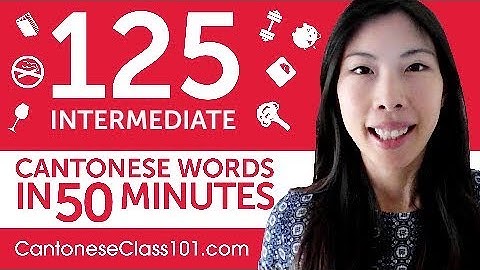 Learn 125 Intermediate Cantonese Words ! Learn Cantonese Vocabulary