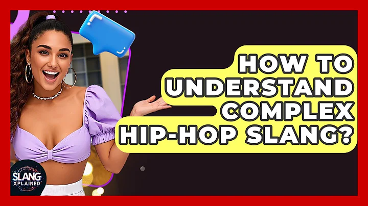How To Understand Complex Hip-Hop Slang? - SlangXplained