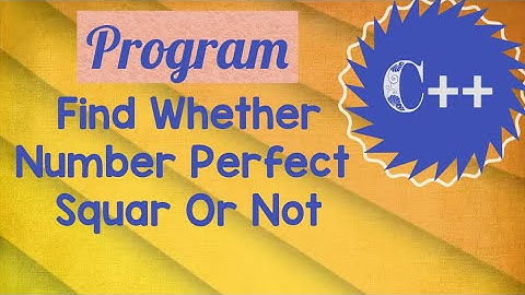 Program in c++ to find whether number perfect square or not//perfect square in c++//learn it