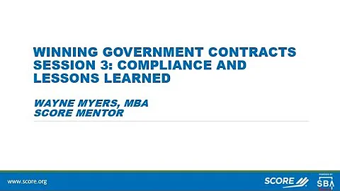 Winning Government Contracts Session 3: Compliance and Lessons Learned