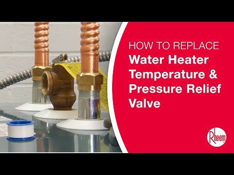 How to Replace a Water Heater Temperature and Pressure Relief Valve