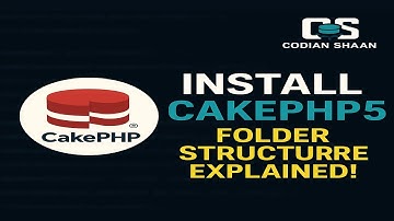 CakePHP 5 Installation & Folder Structure Explained | Beginner Tutorial 2025 I CakePHP Tutorial
