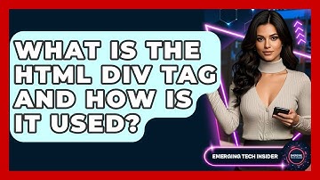 What Is The HTML Div Tag And How Is It Used? - Emerging Tech Insider