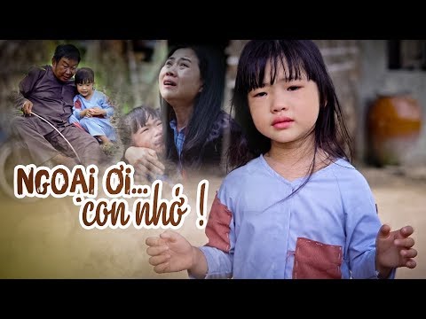 #1 Ngoại Ơi Con Nhớ – MV Gây Xúc động Khiến Nước mắt tuôn rơi của bé Bé Mai Vy Mới Nhất