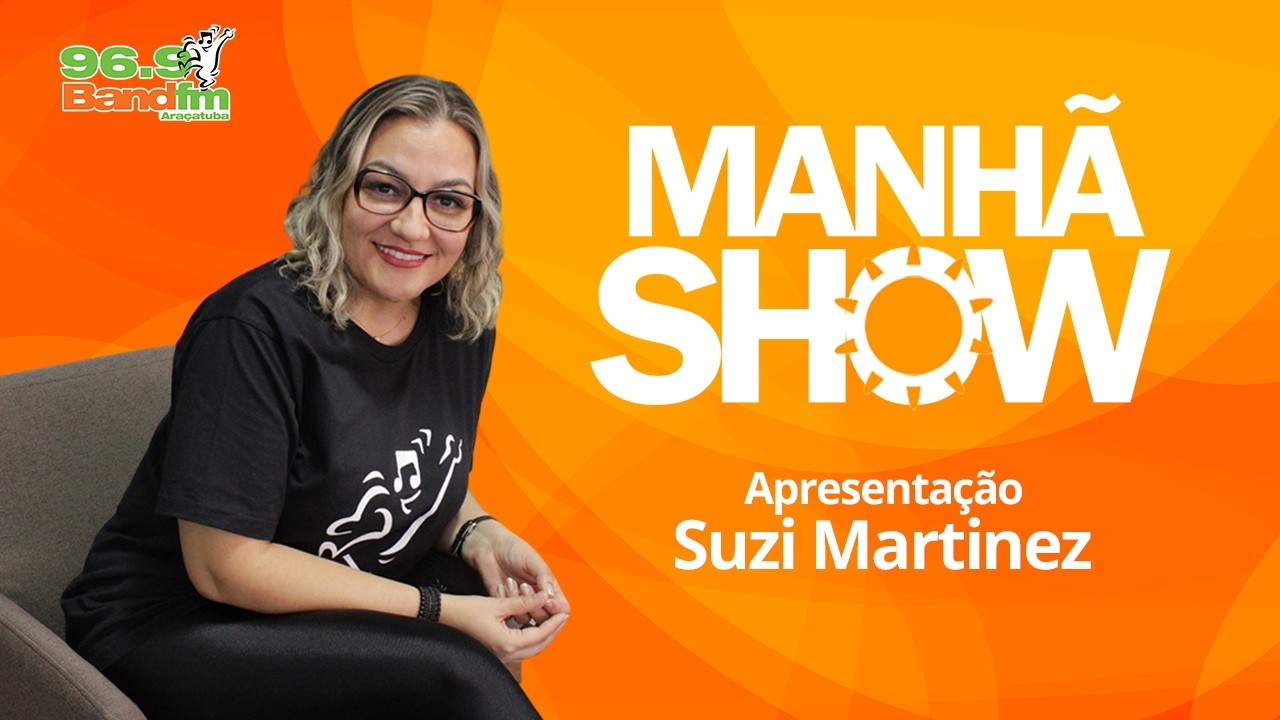 Manhã Show com a Suzi Martinez - Sextooou 07/08/2026