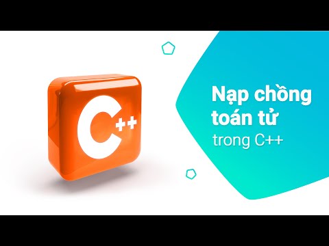 Video: Ví dụ như nạp chồng toán tử trong C ++ là gì?