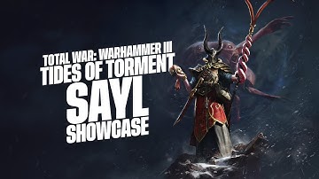 Total War: WARHAMMER III - Tides of Torment - Sayl Gameplay Showcase