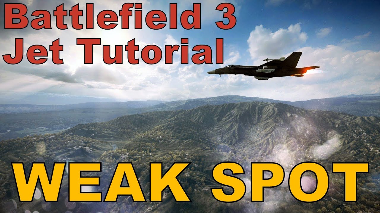 Battlefield 3 Jet Tutorial Jet's Weak Spot YouTube
