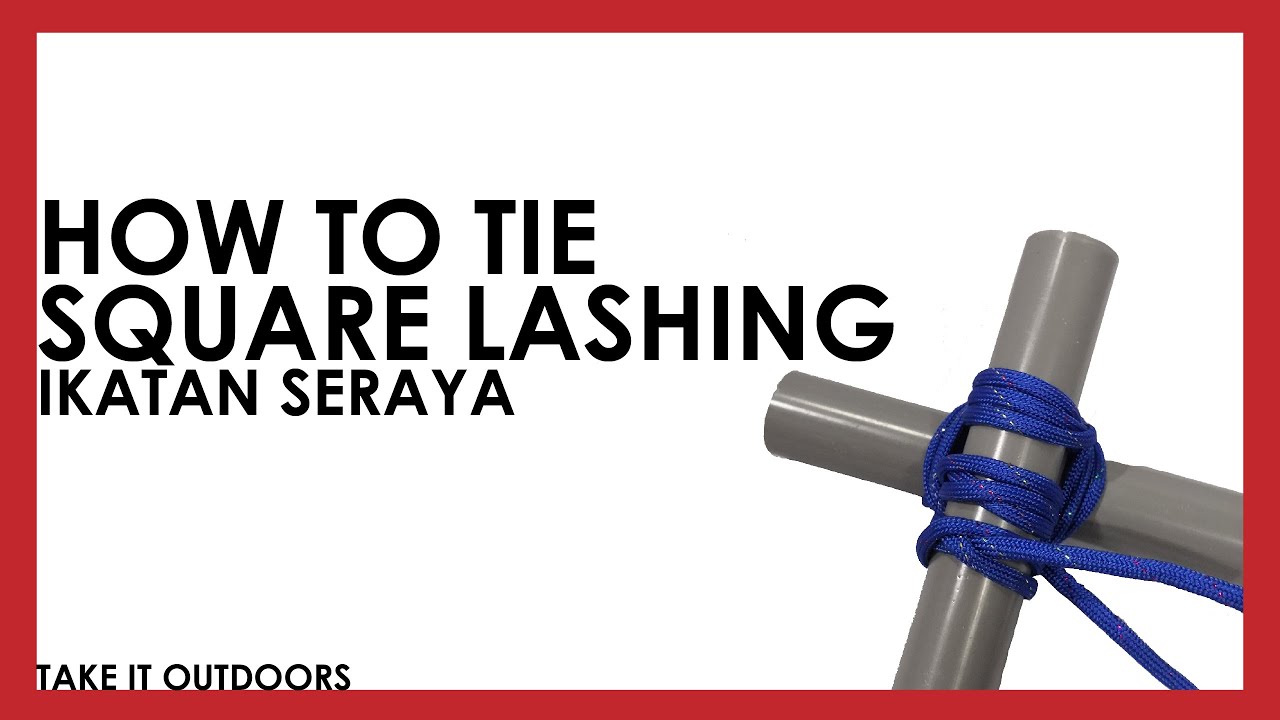 Kemahiran Pengakap - Cara mengikat Ikatan Seraya (Square Lashing)