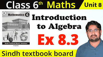 🔴 Unit 8 Introduction to Algebra Exercise 8.3 Class 6 Math Sindh text book board
