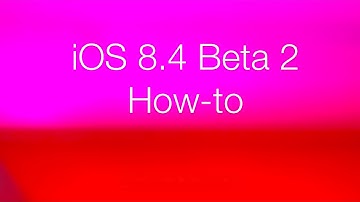 iOS 8 4 Beta 2 How To