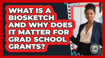 What Is A Biosketch And Why Does It Matter For Grad School Grants? - Grad School Mindset