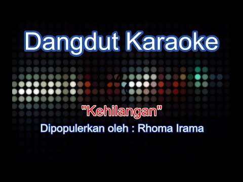 Kehilangan (Rhoma Irama) | Dangdut Karaoke Tanpa Vokal ...