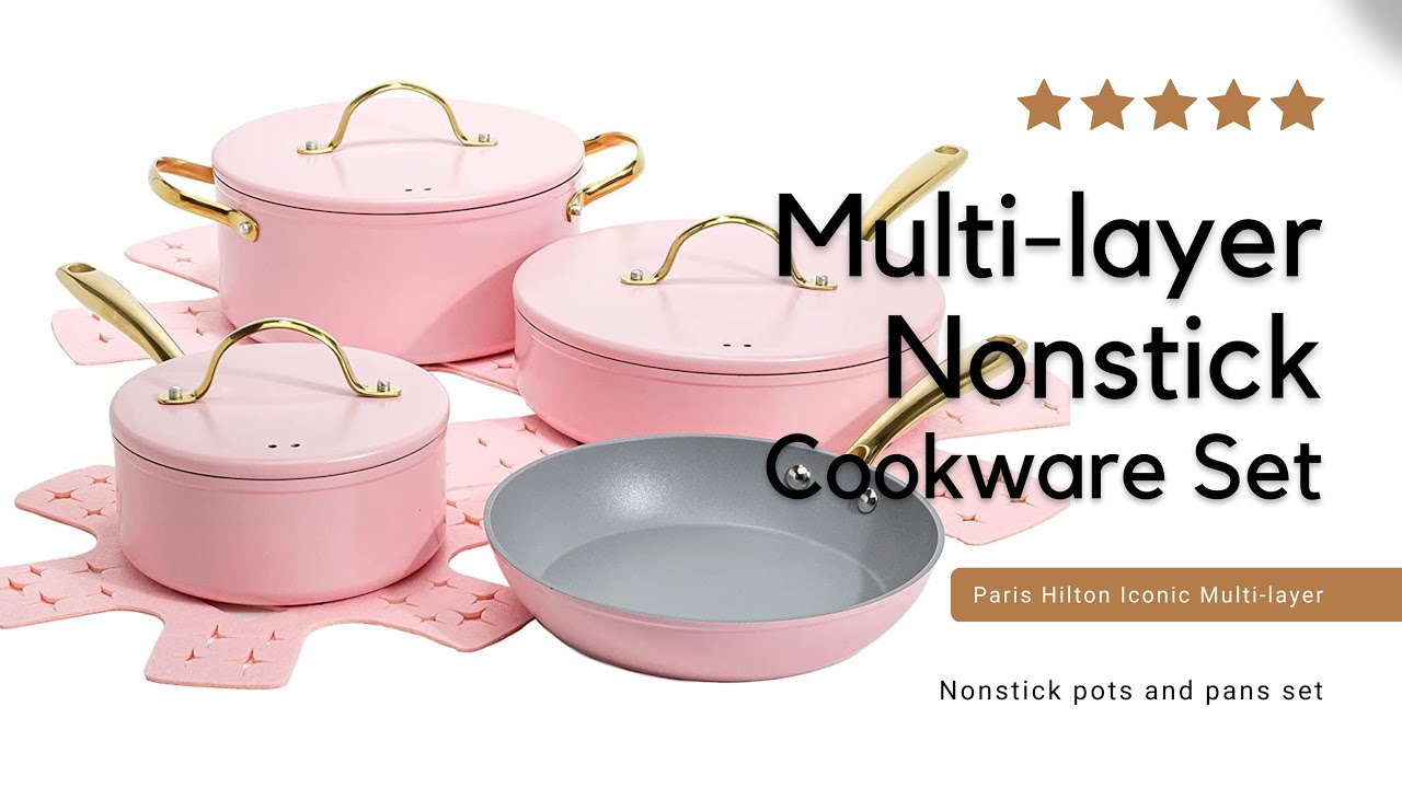 Best Nonstick Cookware Set  Paris Hilton Iconic Multi-layer Nonstick Pots  and Pans Set 