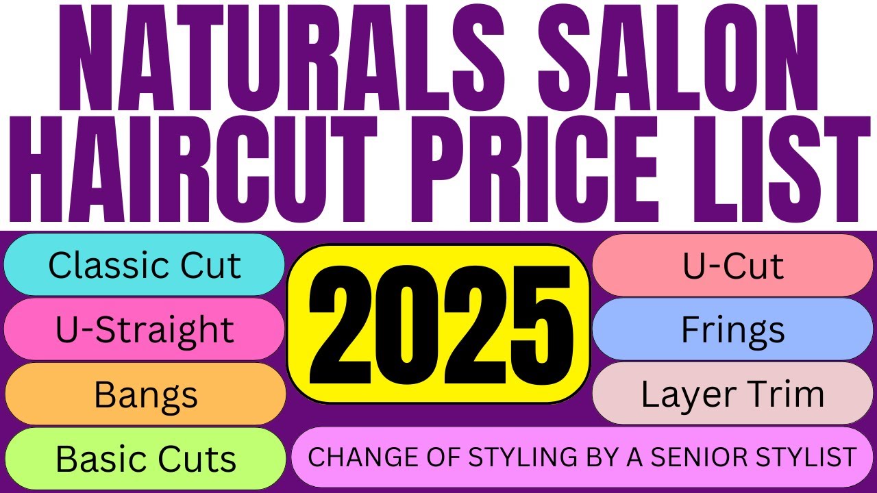 Naturals Salon Haircut Price List 2025 | Classic Cut, U Shape Cut, Frings, Bangs, Layer Trim, Kids
