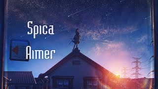 Video thumbnail of "Vietsub & Lyrics | Aimer『スピカ』Spica"