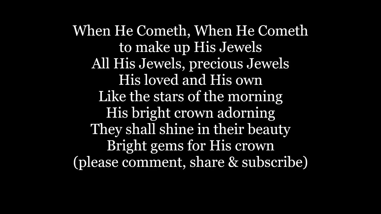WHEN HE COMETH JEWELS Hymn Lyrics Words text trending sing along song music Chords Chordify