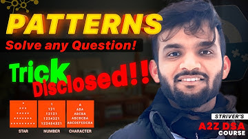 Solve any Pattern Question - Trick Explained | 22 Patterns in 1 Shot | Strivers A2Z DSA Course