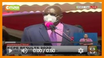 CS Magoha releases KCPE 2020 results (full speech)