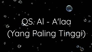 QS. Al - A'Laa (Yang Paling Tinggi)