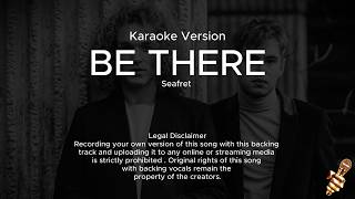 Seafret - Be There (Karaoke Version)