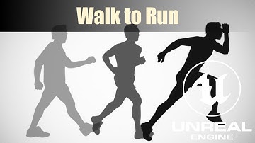 Walk to Run in UE4/UE5