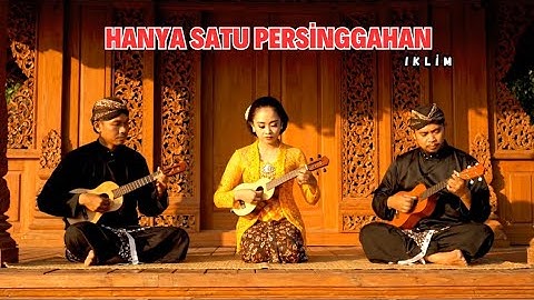 😢 HANYA SATU PERSINGGAHAN - IKLIM | VERSI KERONCONG HARMONI JADUL BIKIN NANGIS RINDU MASA LALU 😭 | 