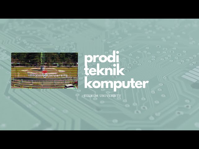 Profile Program Studi S1 Teknik Komputer Telkom University