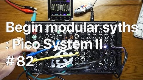 Begin modular synths : Erica Synths Pico System II #82