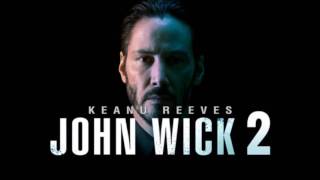 John Wick 2 Soundtrack Song - John Wick Mode Theme // Official Main Music // Original Movie OST