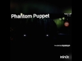 Phantom Puppet Jumpscare