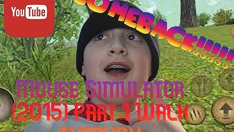 Mouse Simulator! part 1 of new series comeback