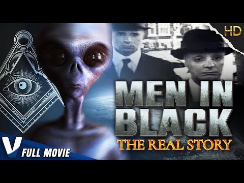 Men In Black : The Real Story - Full Hd Documentary - V Original