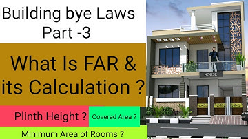 Floor Area Ratio ( FAR ) | Covered Area of Plot | Minimum Area of Rooms | Building bye laws Part -3