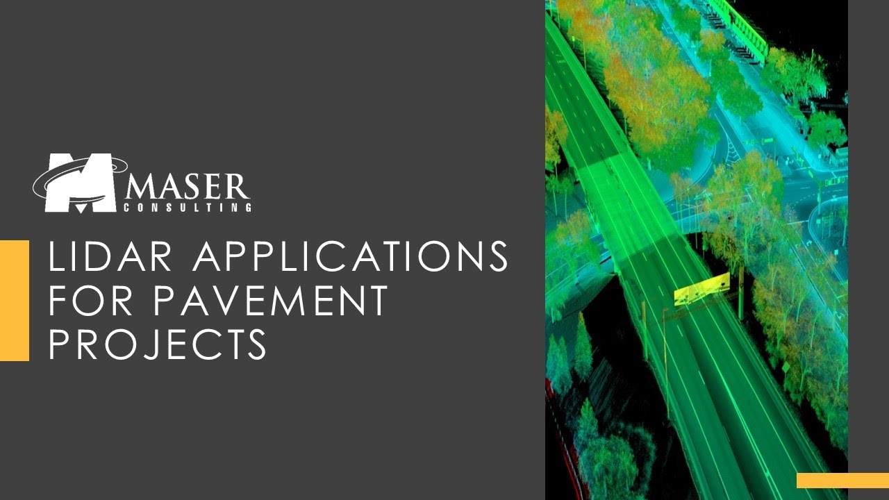 Maser Webinar: LiDAR Applications for Pavement Projects