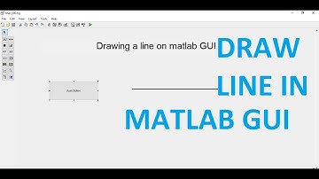 How to make a line in matlab gui | Drawing a line on matlab GUI