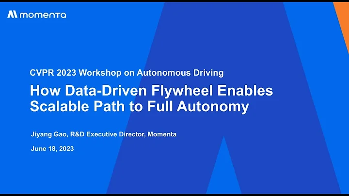 Momenta at CVPR 2023: How Data-Driven Flywheel Enables Scalable Path to Full Autonomy - 天天要闻