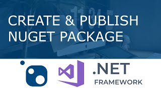 Create and Publish a Nuget Package (.NET Framework - Custom Controls)