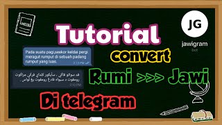 Cara Convert Rumi ke Jawi | Menggunakan JawiGram Bot | di Telegram