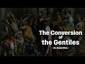 The Conversion of the Gentiles