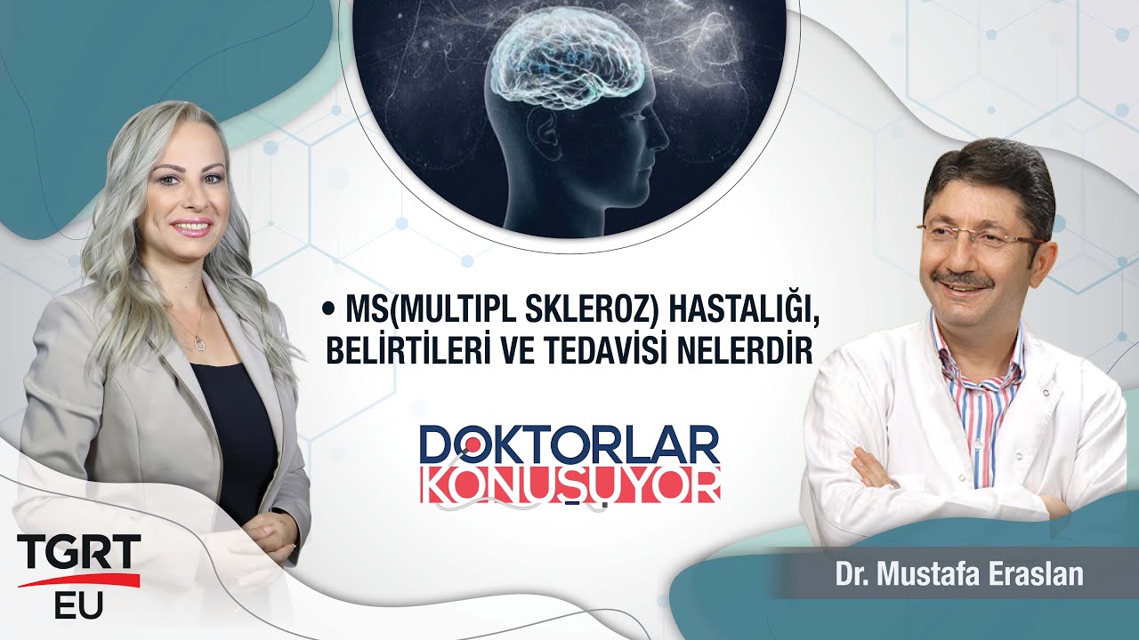 MS (Multipl Skleroz) Hastalığı, Belirtileri ve Tedavisi Nelerdir? / DOKTORLAR KONUŞUYOR (16 09 2021)