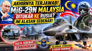 Akhirnya Terjawab! MiG-29N Malaysia Ditamatkan atau Ditukar ke Rusia? Fakta Sebenar Terbongkar!